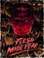 Flesh Made Fear Cover
