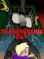 ThanksKilling Day