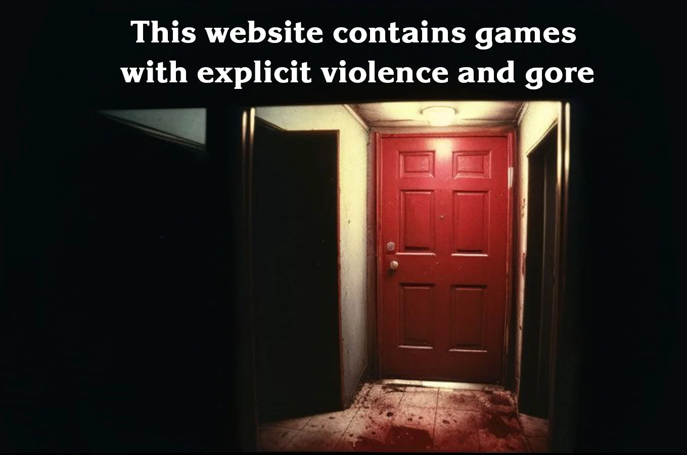 survival-horrors-this-website-contains-games-with-explicit-violence-and-gore